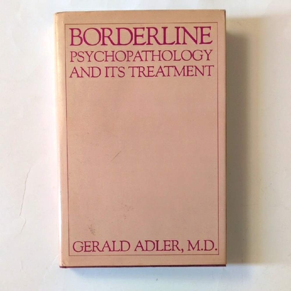Borderline Psychopathology and Its Treatment - 1985